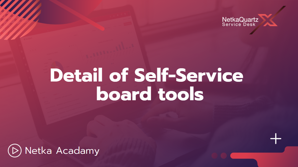 Detail of Self-Service board tools