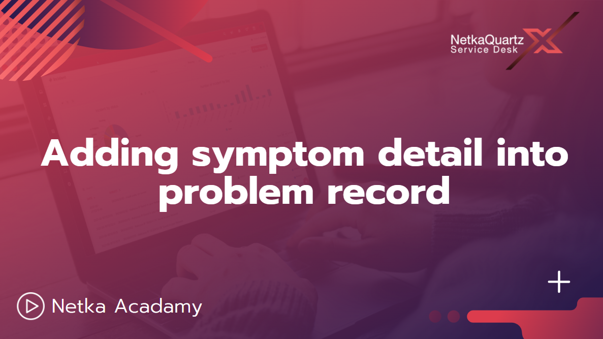 Adding symptom detail into problem record