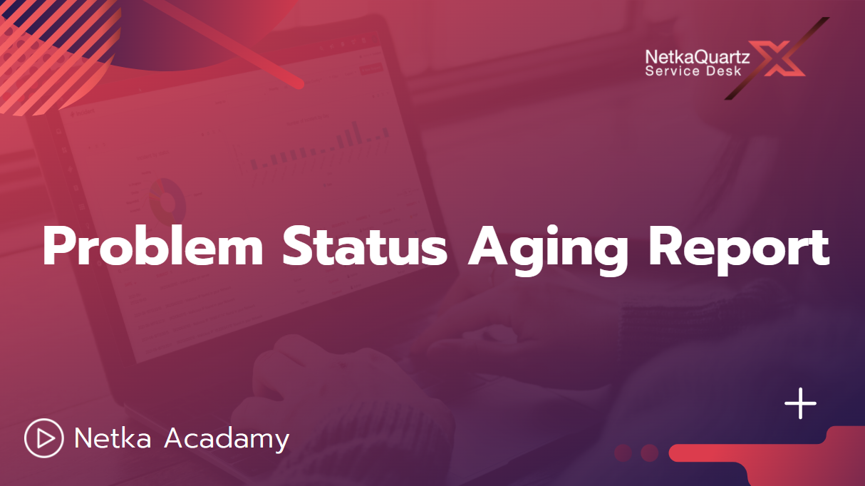 Problem Status Aging Report